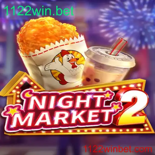 NightMarket2: Explorando o Universo do Jogo e as Regras para Vencer no 1122win.bet