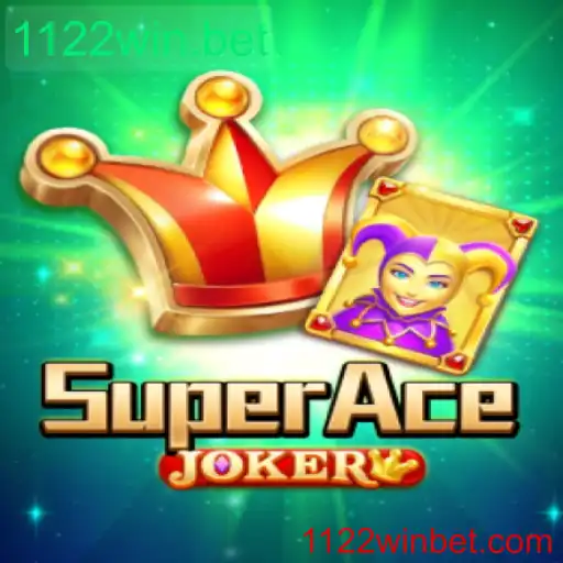 Explorando o Mundo do SuperAceJoker no 1122win.bet